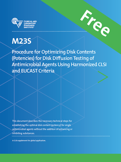 Procedure for Optimizing Disk Contents (Potencies) for Disk Diffusion Testing of Antimicrobial Agents Using Harmonized CLSI and EUCAST Criteria, 1st Edition