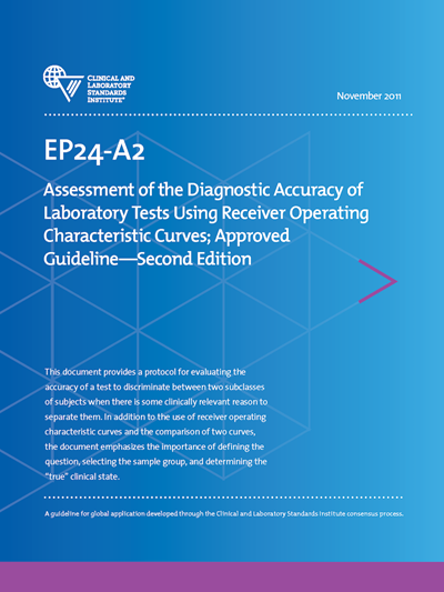Assessment of the Diagnostic Accuracy of Laboratory Tests Using Receiver Operating Characteristic Curves, 2nd Edition