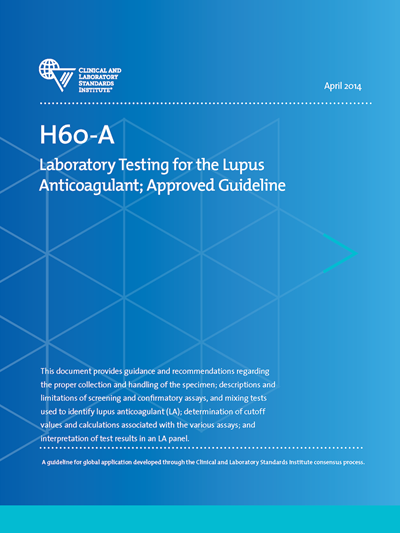Laboratory Testing for the Lupus Anticoagulant; Approved Guideline, 1st Edition