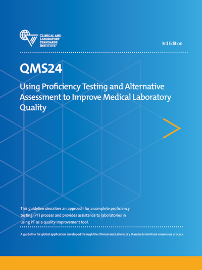 Using Proficiency Testing and Alternative Assessment to Improve Medical Laboratory Quality, 3rd Edition