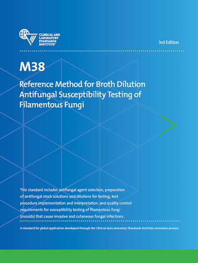 Reference Method for Broth Dilution Antifungal Susceptibility Testing of Filamentous Fungi, 3rd Edition