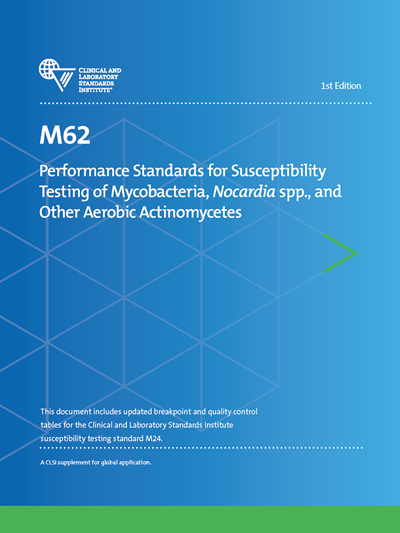 Performance Standards for Susceptibility Testing of Mycobacteria, Nocardia spp., and Other Aerobic Actinomycetes, 1st Edition