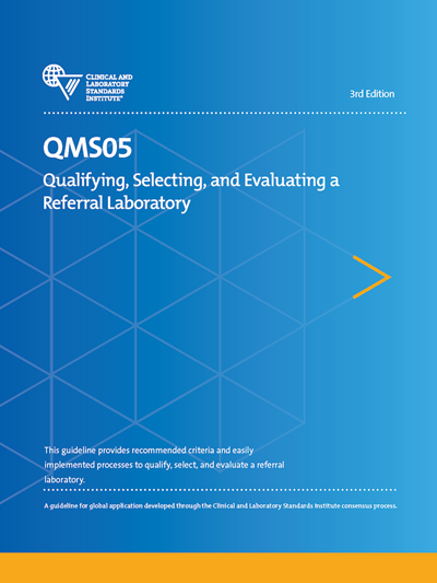 Qualifying, Selecting, and Evaluating a Referral Laboratory, 3rd Edition